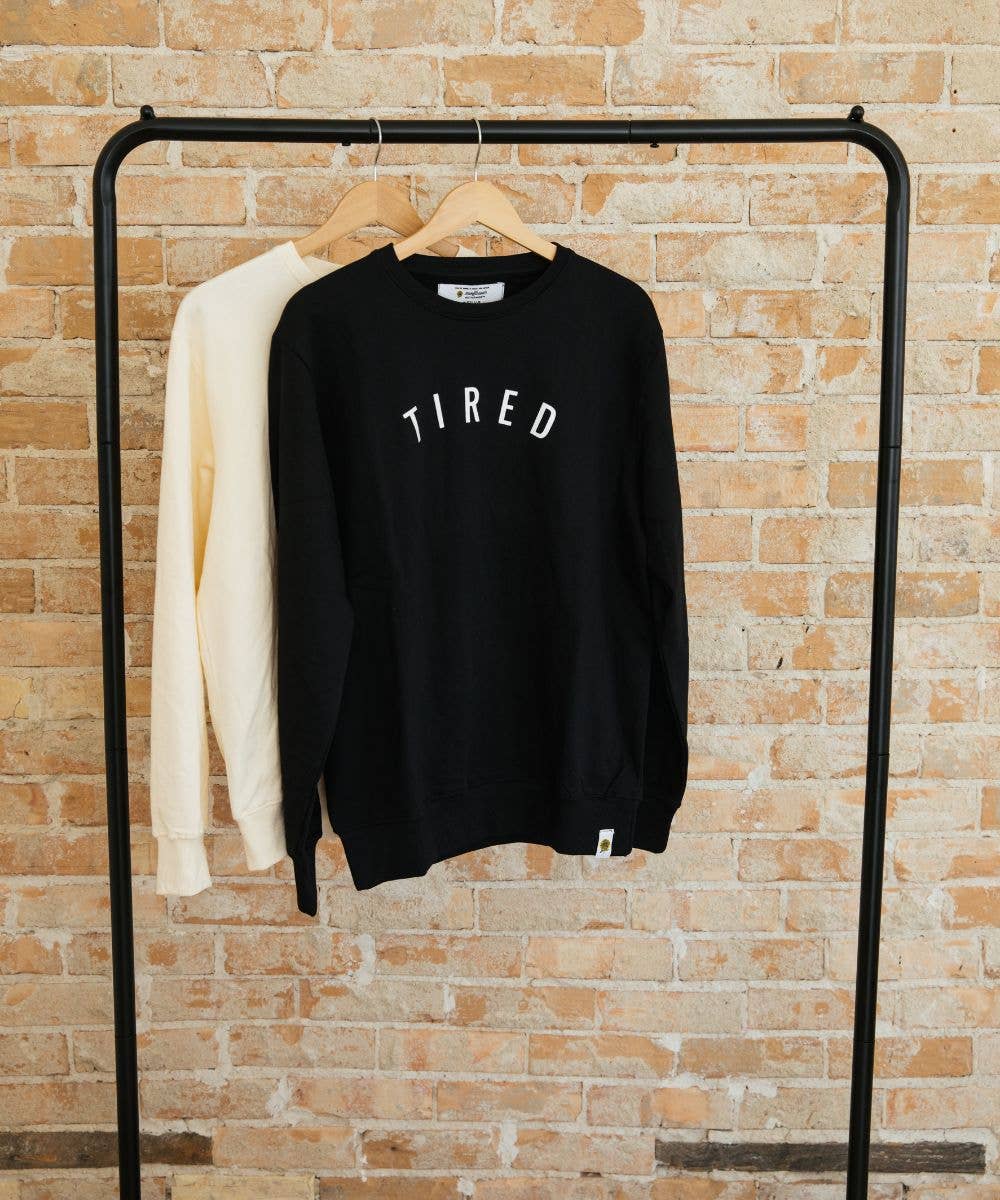 Tired Sweatshirt | Comfy Cozy Mom Apparel With Uplifting Tag